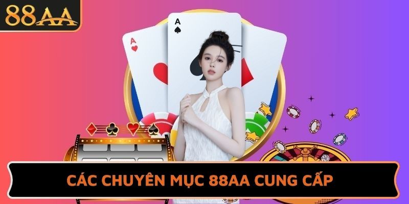 Các chuyên mục 88AA cung cấp