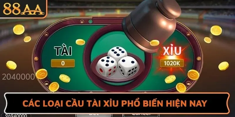 Các loại cầu tài xỉu phổ biến hiện nay