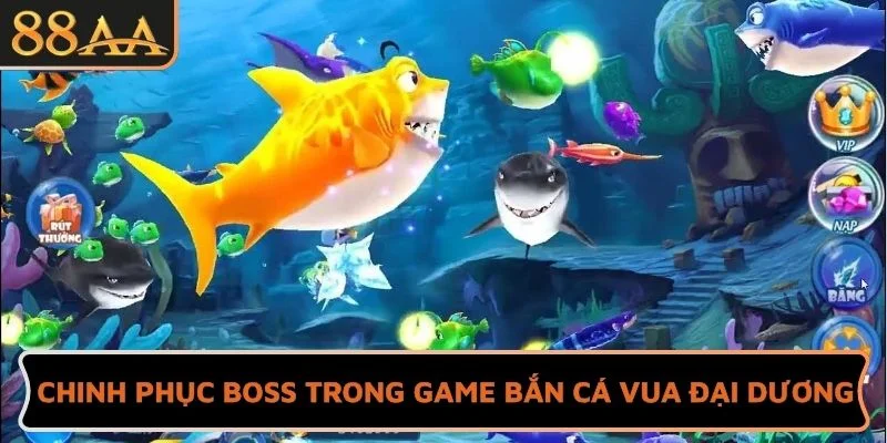 Chinh phục boss trong game Bắn cá Vua đại dương