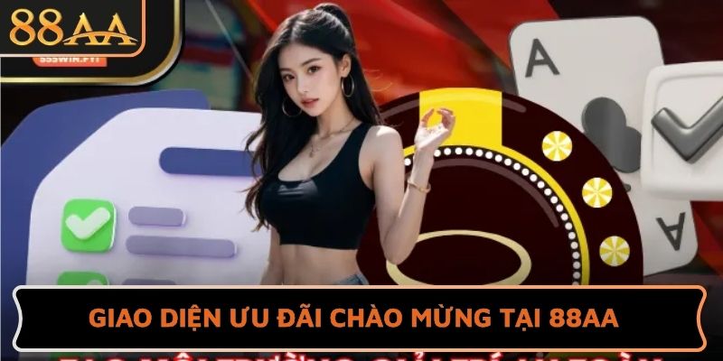 Giao diện ưu đãi chào mừng tại 88AA