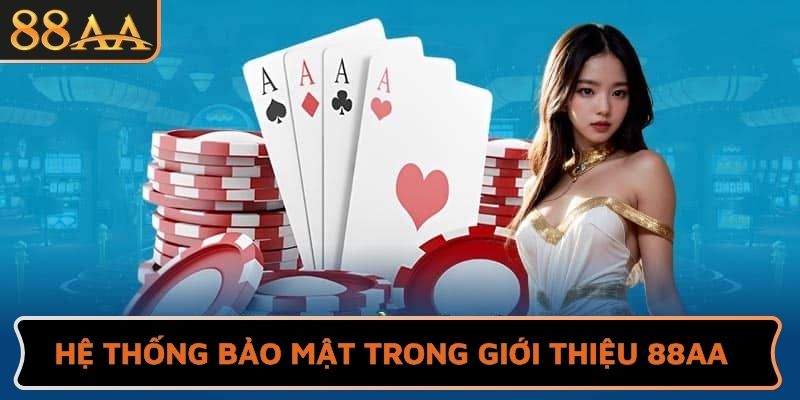 Hệ thống bảo mật trong giới thiệu 88AA