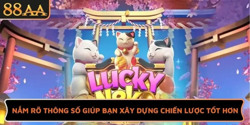 Nắm rõ thông số kỹ thuật giúp bạn xây dựng chiến lược tốt hơn