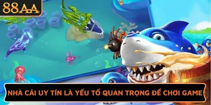 Lựa chọn nhà cái uy tín là yếu tố quan trọng để chơi game an toàn