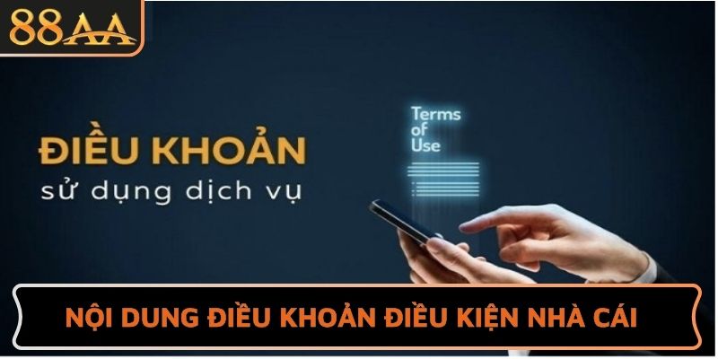 Nội dung điều khoản điều kiện nhà cái