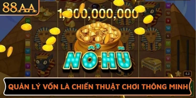 Quản lý vốn là chiến thuật chơi thông minh