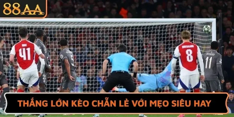 Thắng lớn kèo chẵn lẻ với mẹo siêu hay