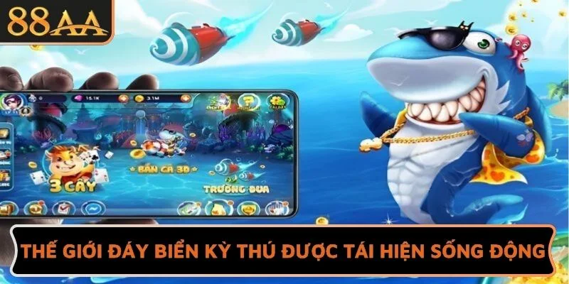 Thế giới đáy biển kỳ thú được tái hiện sống động