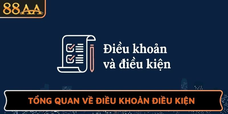 Tổng quan về điều khoản điều kiện
