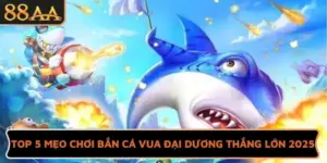 Top 5 Mẹo Chơi Bắn Cá Vua Đại Dương Thắng Lớn 2025