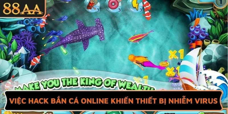 Việc hack bắn cá online có thể khiến thiết bị của bạn nhiễm virus