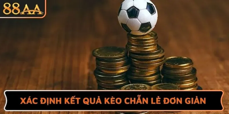 Xác định kết quả kèo chẵn lẻ đơn giản
